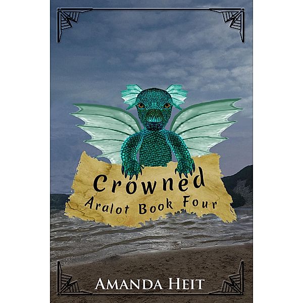 Crowned (Aralot, #4) / Aralot, Amanda Heit