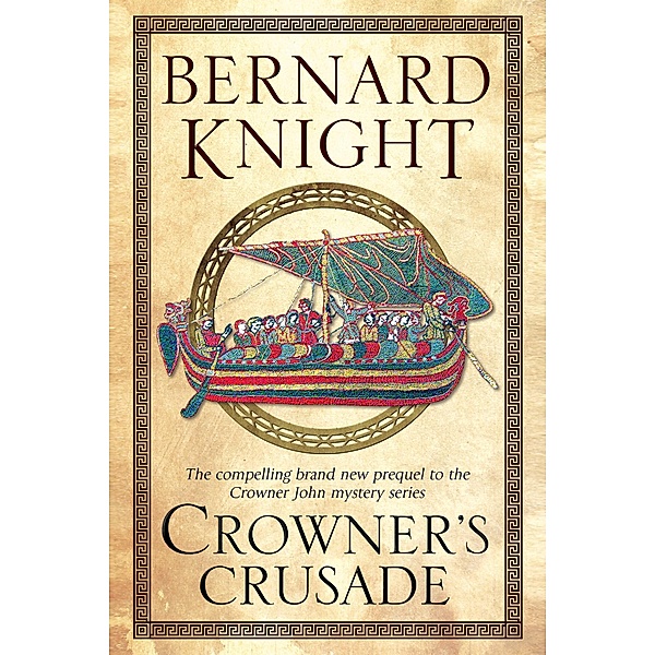 Crowner's Crusade / A Crowner John Mystery Bd.15, Bernard Knight