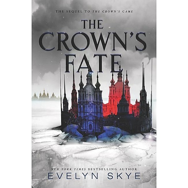Crown's Game - The Crown's Fate, Evelyn Skye