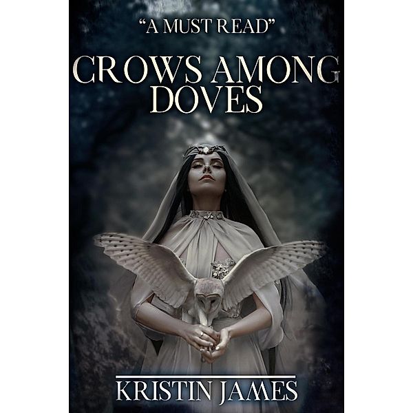 Crows Among Doves, Kristin James
