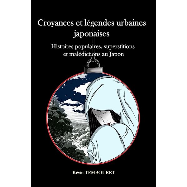 Croyances et légendes urbaines japonaises, Kevin Tembouret