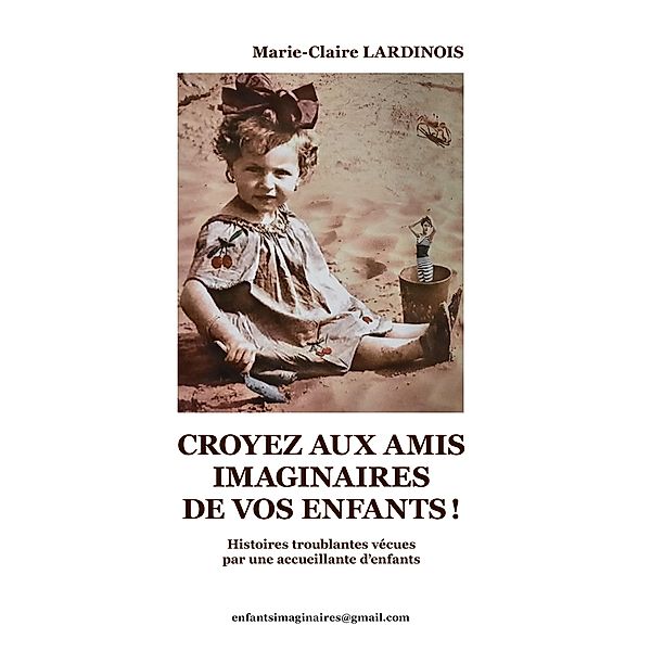 Croyez aux amis imaginaires de vos enfants, Marie-Claire Lardinois