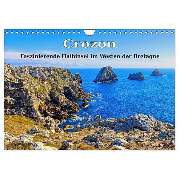 Crozon - Faszinierende Halbinsel im Westen der Bretagne (Wandkalender 2024 DIN A4 quer), CALVENDO Monatskalender, LianeM