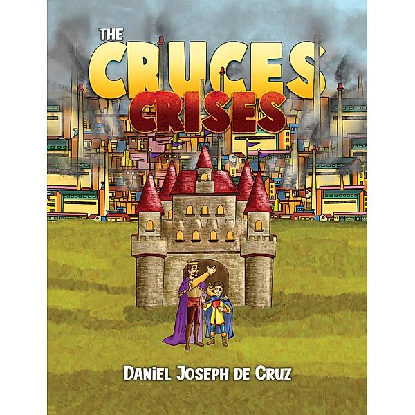 Cruces Crises / Austin Macauley Publishers Ltd, Daniel Joseph de Cruz
