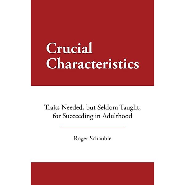 Crucial Characteristics, Roger Schauble