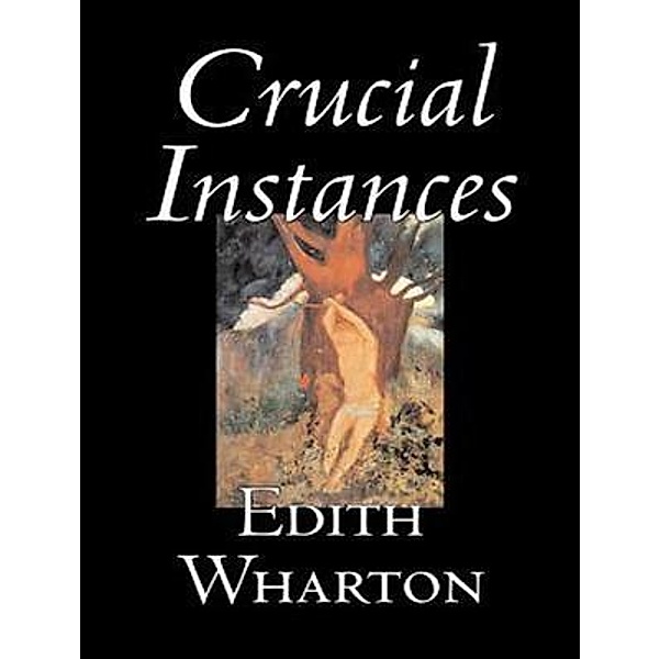 Crucial Instances / Vintage Books, Edith Wharton