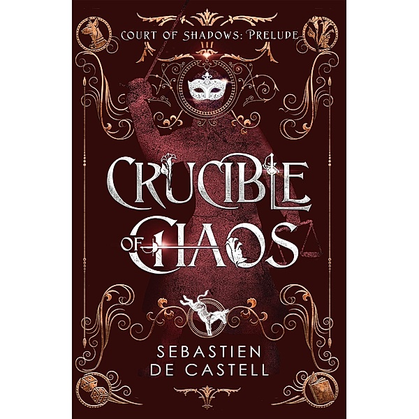 Crucible of Chaos, Sebastien De Castell