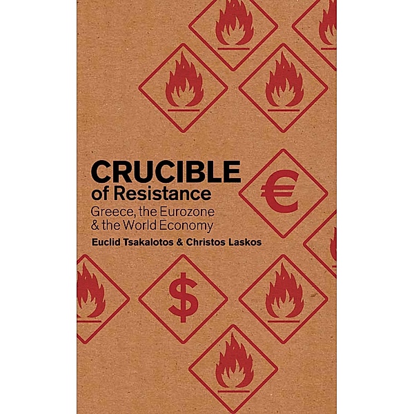 Crucible of Resistance, Euclid Tsakalotos, Christos Laskos