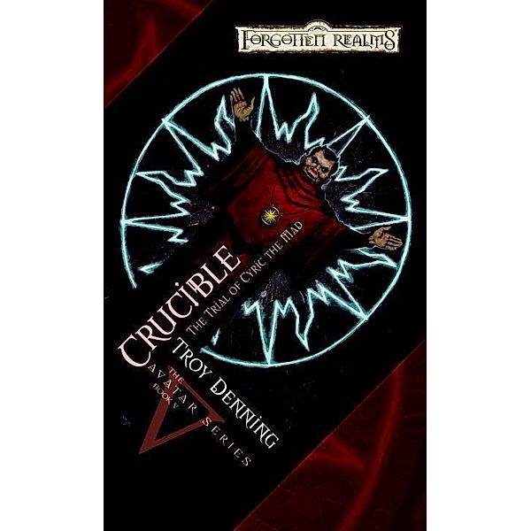 Crucible: Trial of Cyric the Mad / The Avatar Series Bd.5, Troy Denning