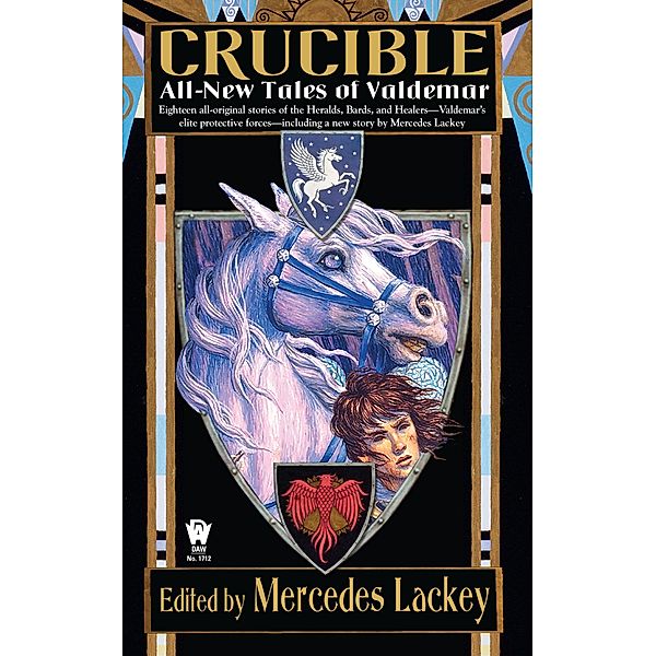 Crucible / Valdemar Anthologies Bd.9, Mercedes Lackey