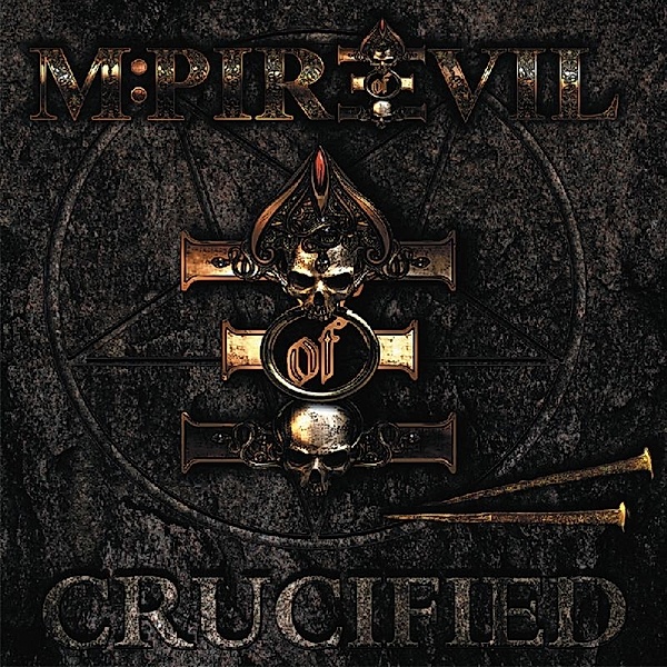 Crucified, M:Pire Of Evil