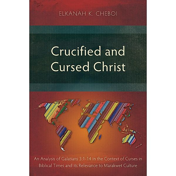 Crucified and Cursed Christ, Elkanah K. Cheboi