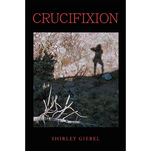 Crucifixion, Shirley Giebel