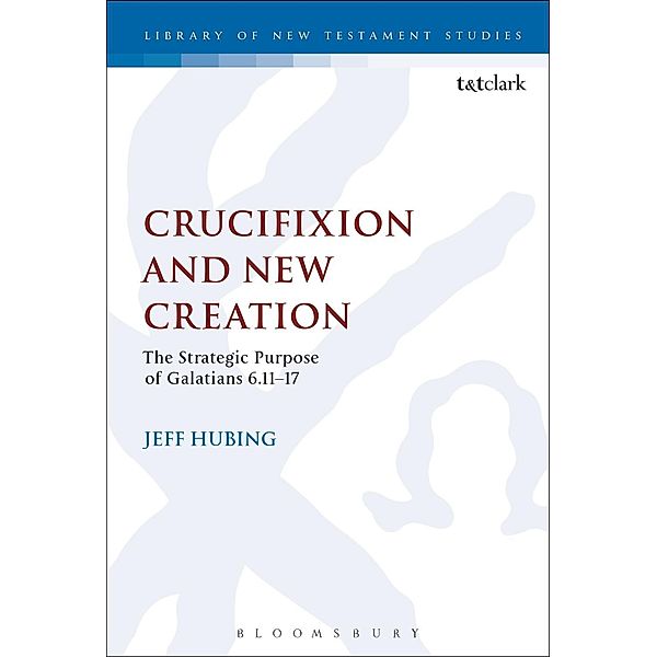 Crucifixion and New Creation, Jeff Hubing