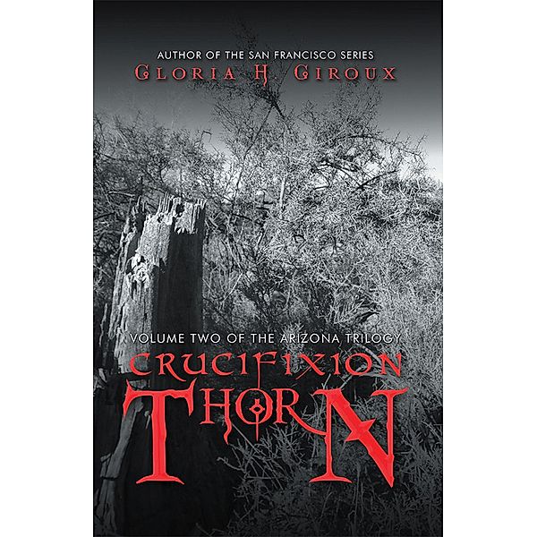 Crucifixion Thorn, Gloria H. Giroux