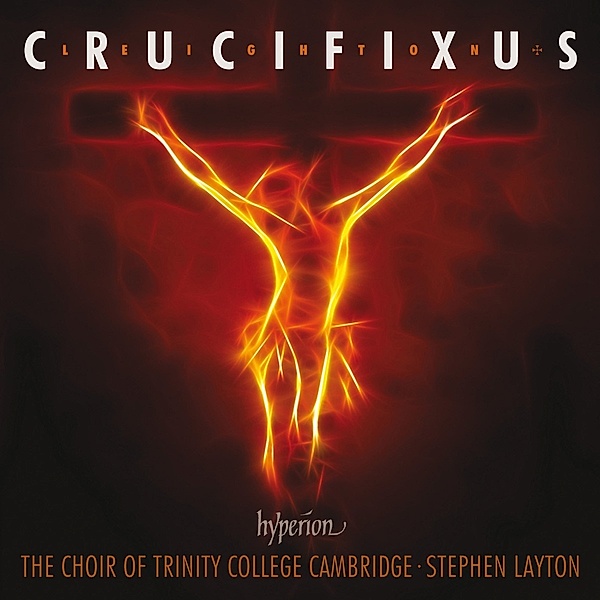 Crucifixus-Chorwerke, Layton, The Choir of Trinity College Cambridge