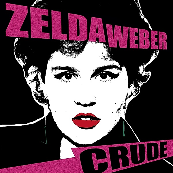 Crude, Zelda Weber