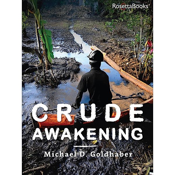 Crude Awakening, Michael D. Goldhaber