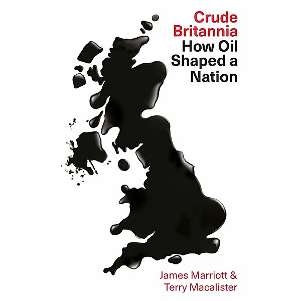 Crude Britannia, James Marriott, Terry Macalister