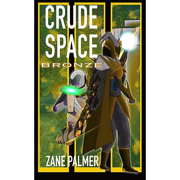 Crude Space: Bronze / Crude Space, Zane Palmer