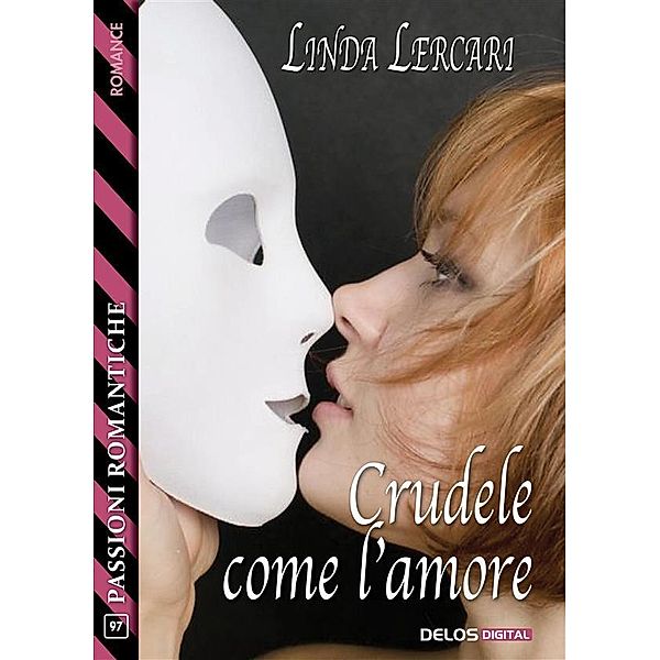 Crudele come l'amore, Linda Lercari