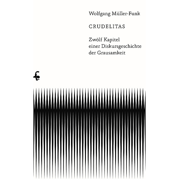 Crudelitas, Wolfgang Müller-Funk