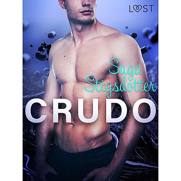 Crudo / LUST, Saga Stigsdotter