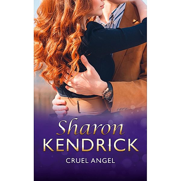 Cruel Angel (Mills & Boon Modern), Sharon Kendrick