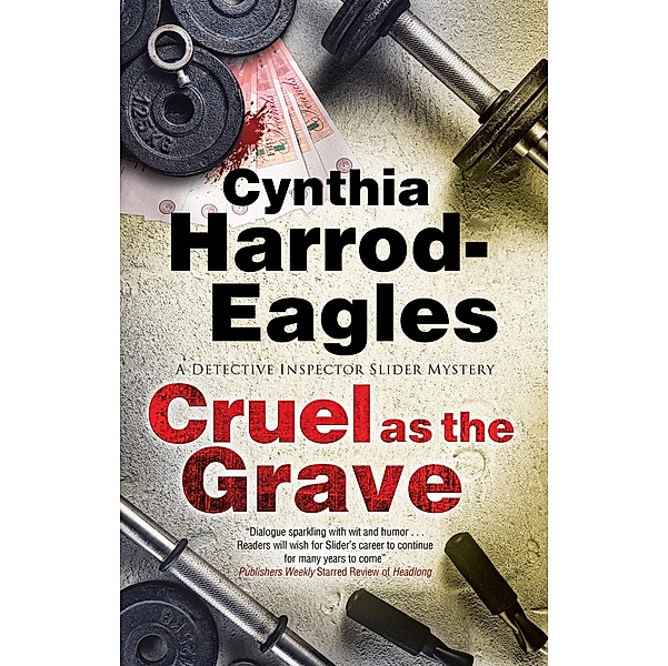 Cruel as the Grave / A Detective Inspector Slider Mystery Bd.22, Cynthia Harrod-eagles