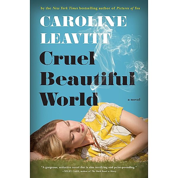 Cruel Beautiful World, Caroline Leavitt