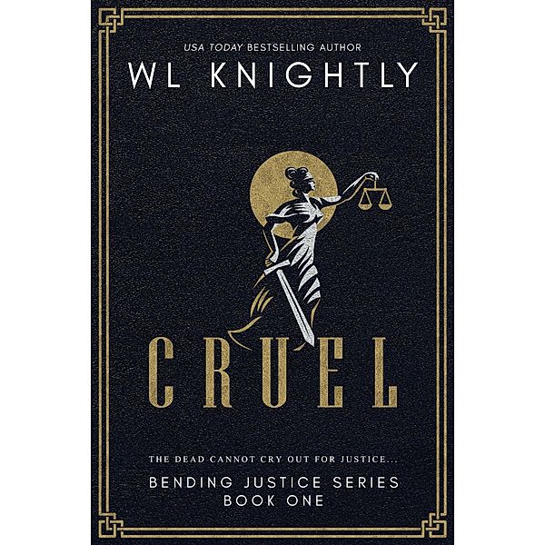 Cruel (Bending Justice, #1) / Bending Justice, Wl Knightly