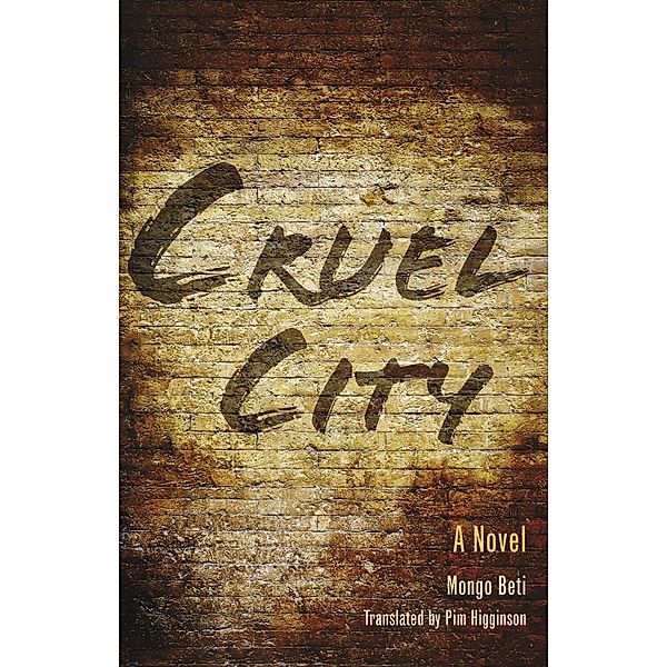 Cruel City / Global African Voices, Mongo Beti