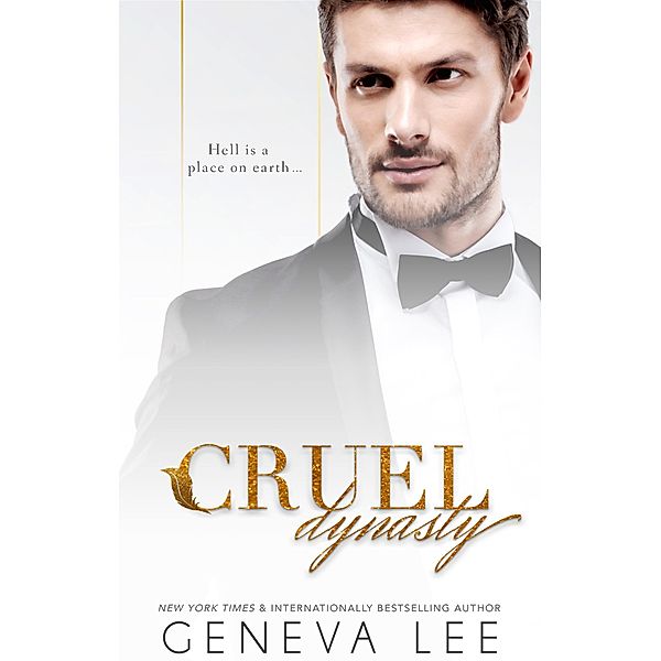 Cruel Dynasty (The Dynasties, #2) / The Dynasties, Geneva Lee