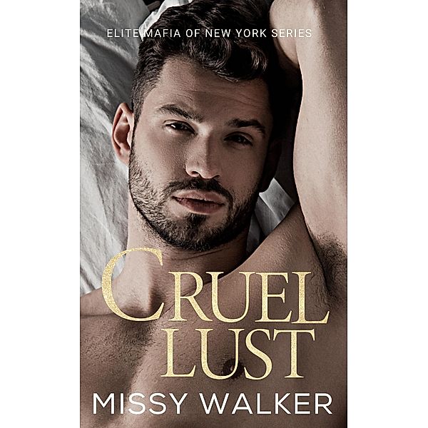 Cruel Lust (Elite Mafia of New York, #1) / Elite Mafia of New York, Missy Walker