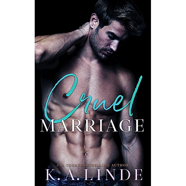 Cruel Marriage / Cruel, K. A. Linde