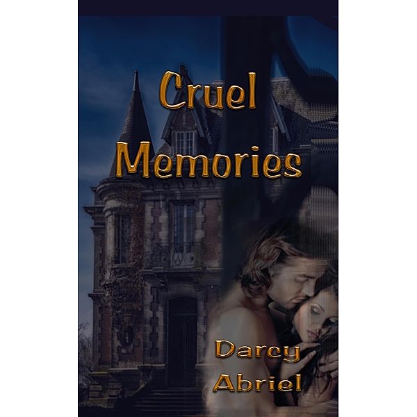 Cruel Memories, Darcy Abriel