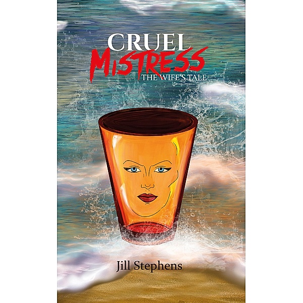 Cruel Mistress / Austin Macauley Publishers, Jill Stephens