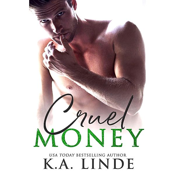 Cruel Money / Cruel, K. A. Linde