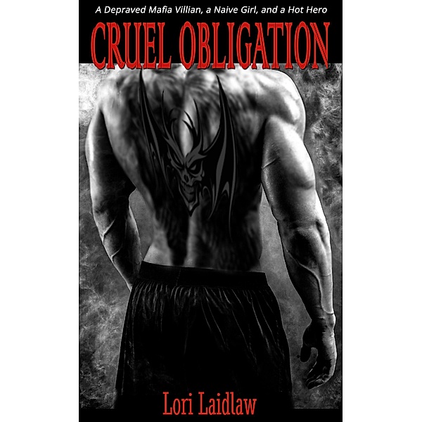 Cruel Obligation, Lori Laidlaw