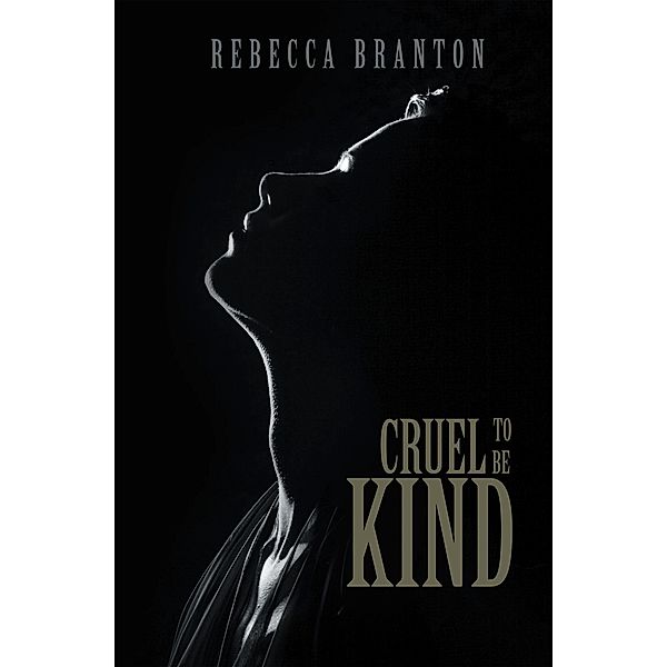 Cruel to Be Kind, Rebecca Branton