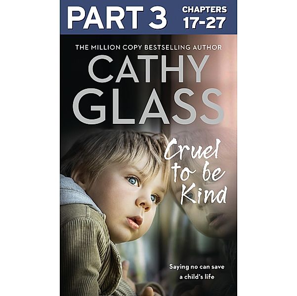Cruel to Be Kind: Part 3 of 3, Cathy Glass