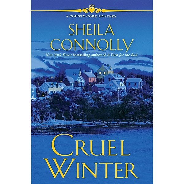 Cruel Winter / A County Cork Mystery Bd.5, Sheila Connolly