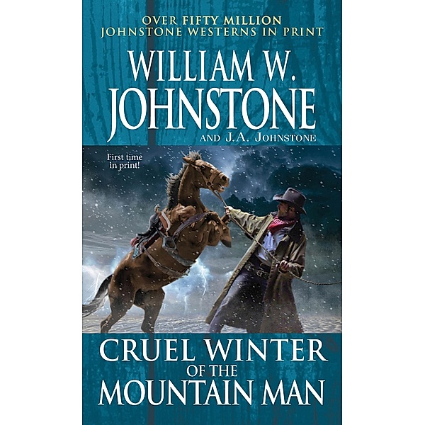Cruel Winter of the Mountain Man / Mountain Man Bd.50, William W. Johnstone, J. A. Johnstone