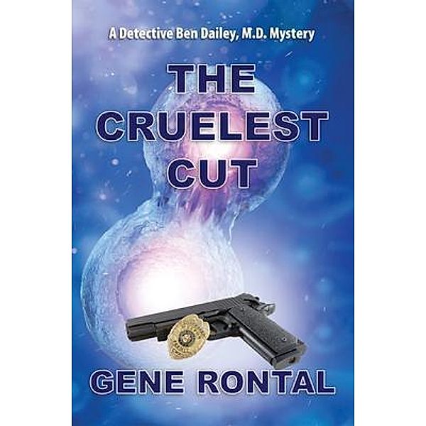 Cruelest Cut, Gene Rontal