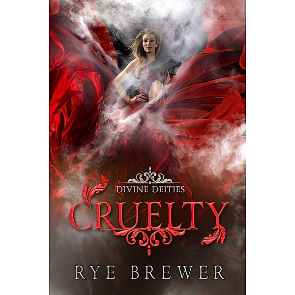 Cruelty (Divine Deities, #4) / Divine Deities, Rye Brewer