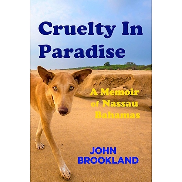 Cruelty In Paradise, John Brookland