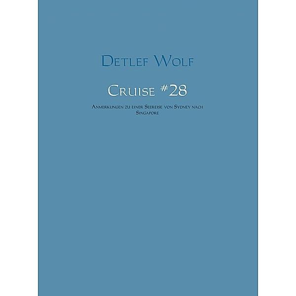 Cruise #28, Detlef Wolf