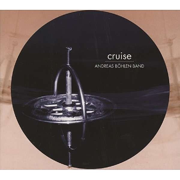 Cruise, Andreas Boehlen Band