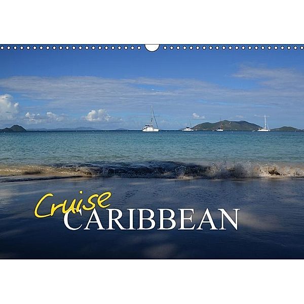 Cruise Caribbean (Wall Calendar 2017 DIN A3 Landscape), Sharon Poole