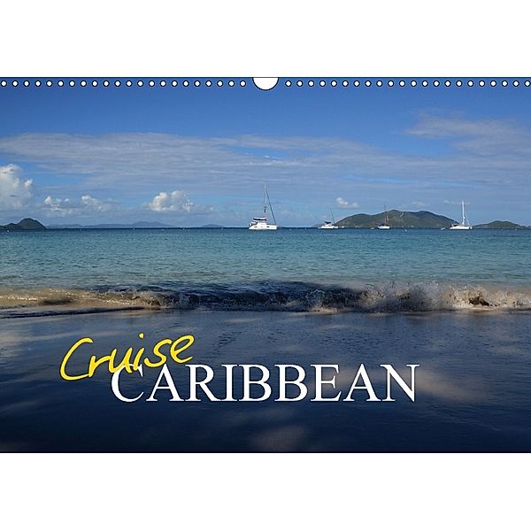 Cruise Caribbean (Wall Calendar 2018 DIN A3 Landscape), Sharon Poole